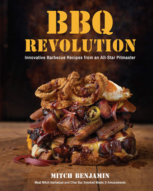 BBQ Revolution: Innovative Barbecue Recipes from an AllStar Pitmaster