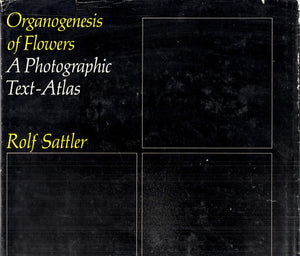 Organogenesis Of Flowers;: A Photographic Textatlas