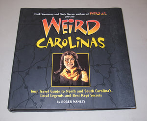 Weird Carolinas: Your Travel Guide to North and South Carolina's Local Legends and Best Kept Secrets,Used