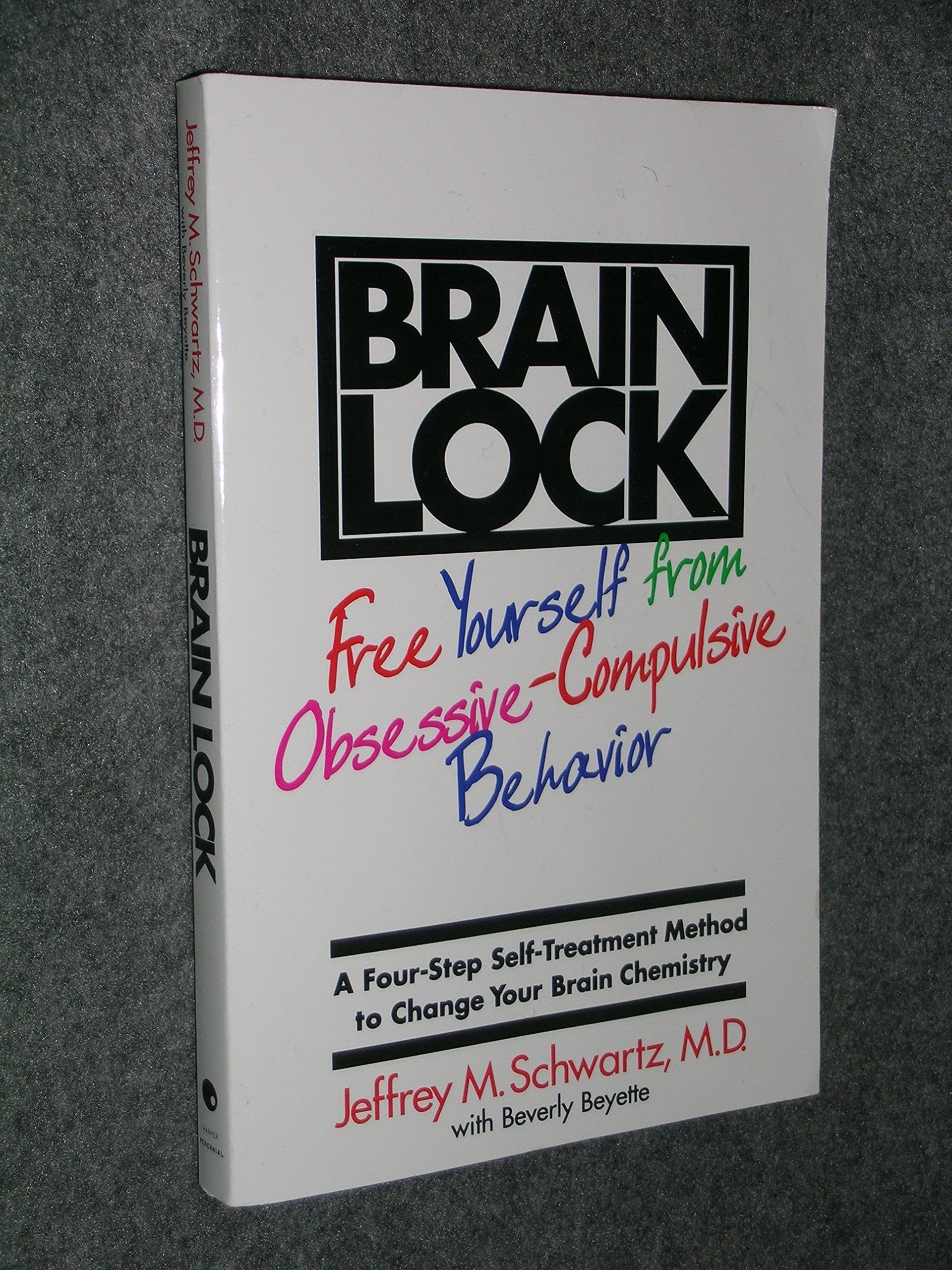 Brain Lock: Free Yourself from ObsessiveCompulsive Behavior,New