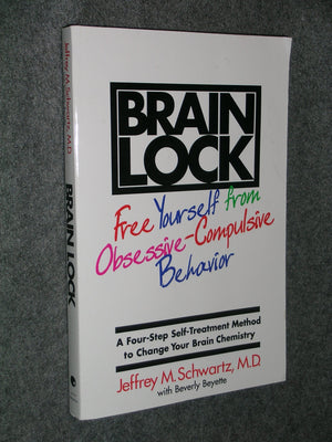 Brain Lock: Free Yourself from ObsessiveCompulsive Behavior,New