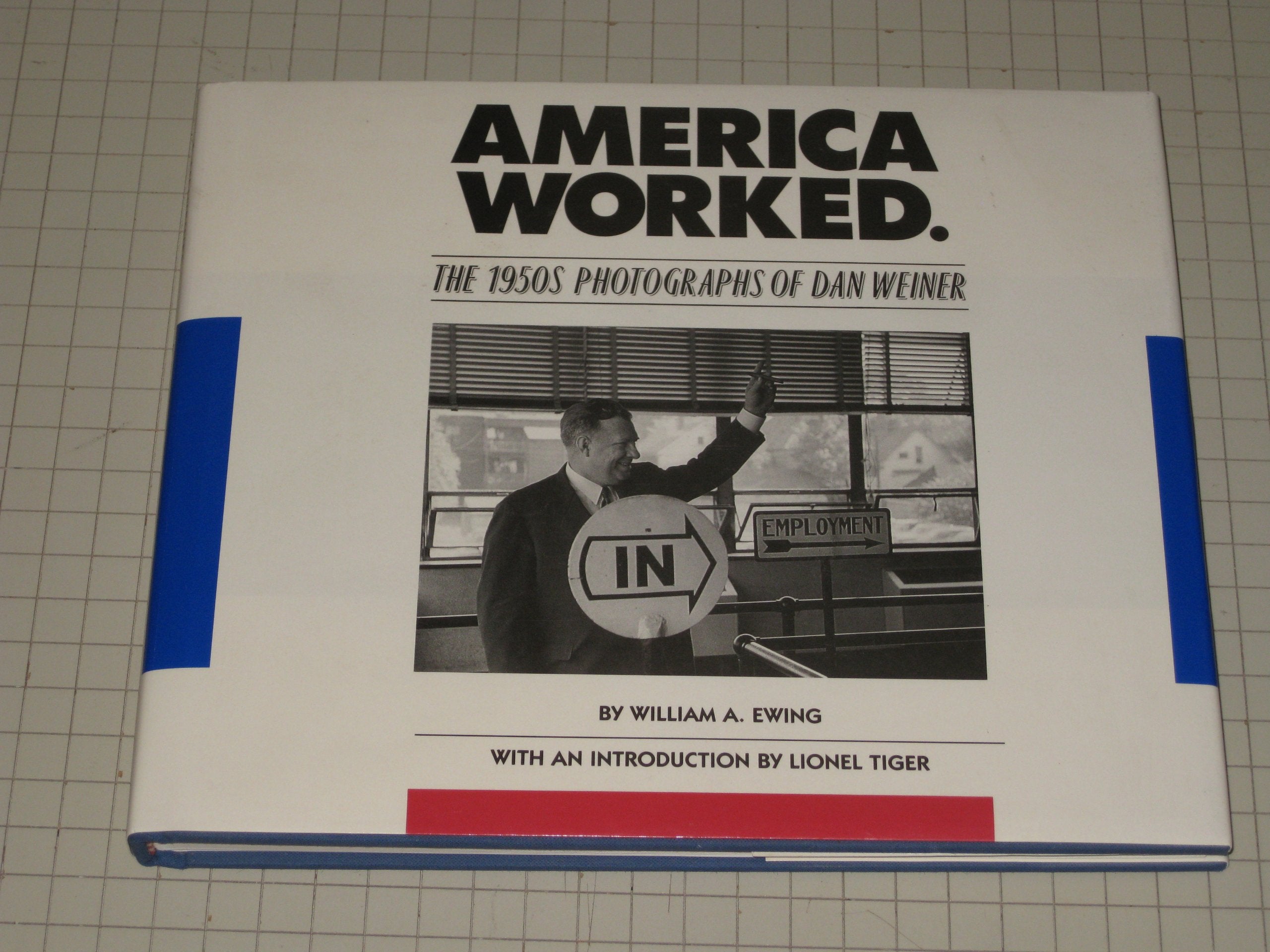 America Worked: The 1950S Photographs Of Dan Weiner,Used