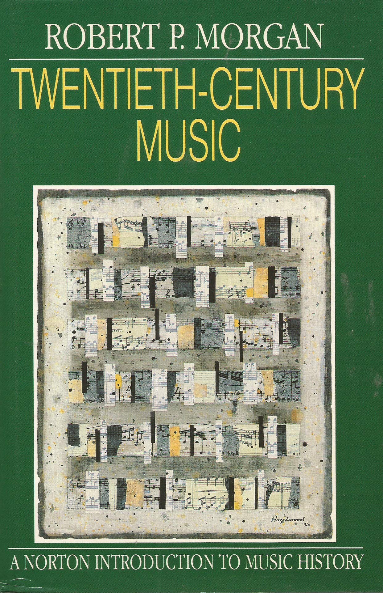 TwentiethCentury Music: A History of Musical Style in Modern Europe and America (Norton Introduction to Music History),Used