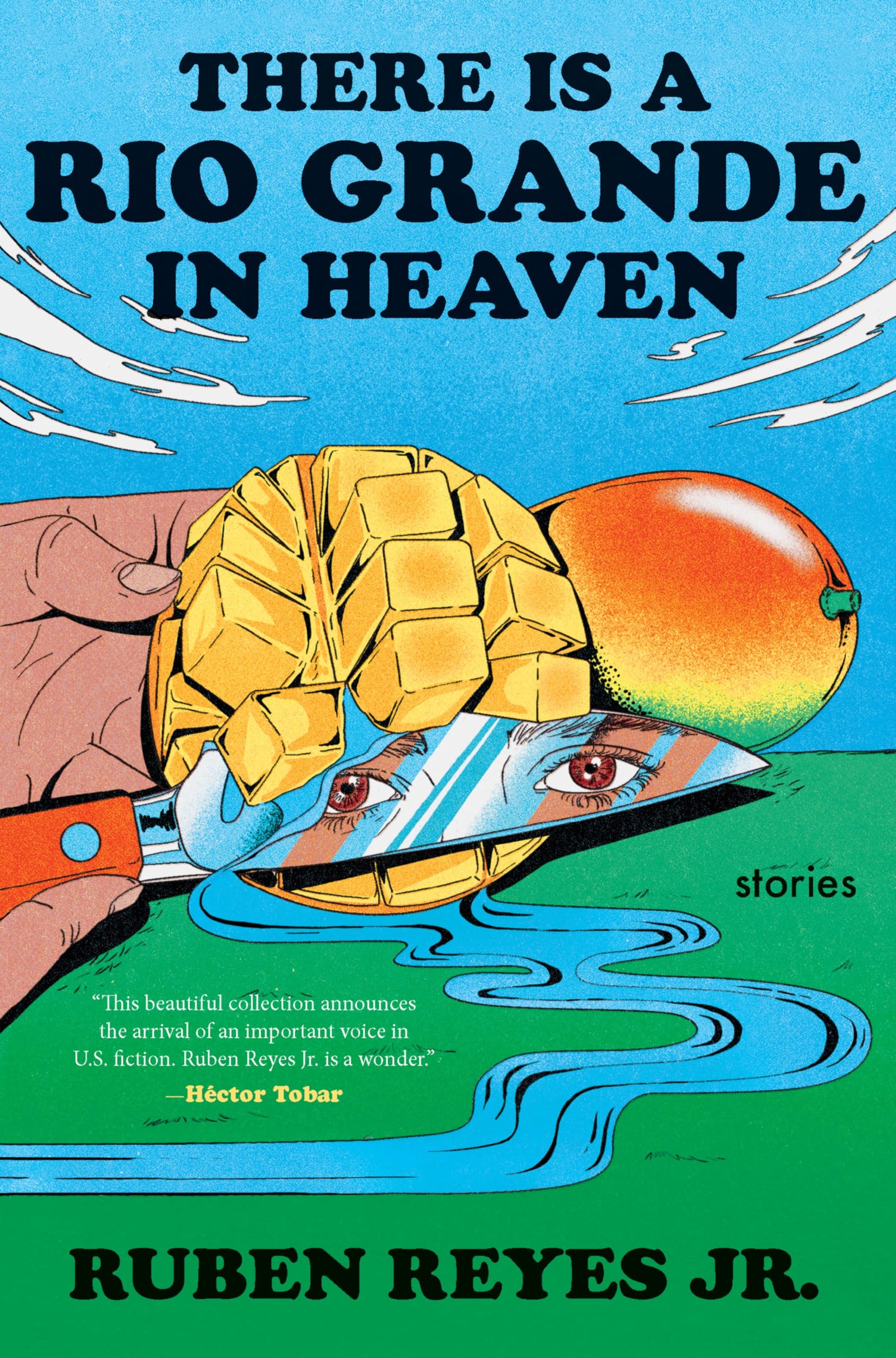 There Is A Rio Grande In Heaven: Stories,Used