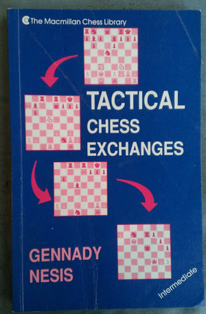 Tactical Chess Exchanges (Macmillan Chess Library)