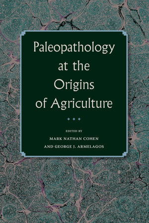 Paleopathology At The Origins Of Agriculture (Bioarchaeological Interpretations Of The Human Past: Local, Regional, And Global),Used