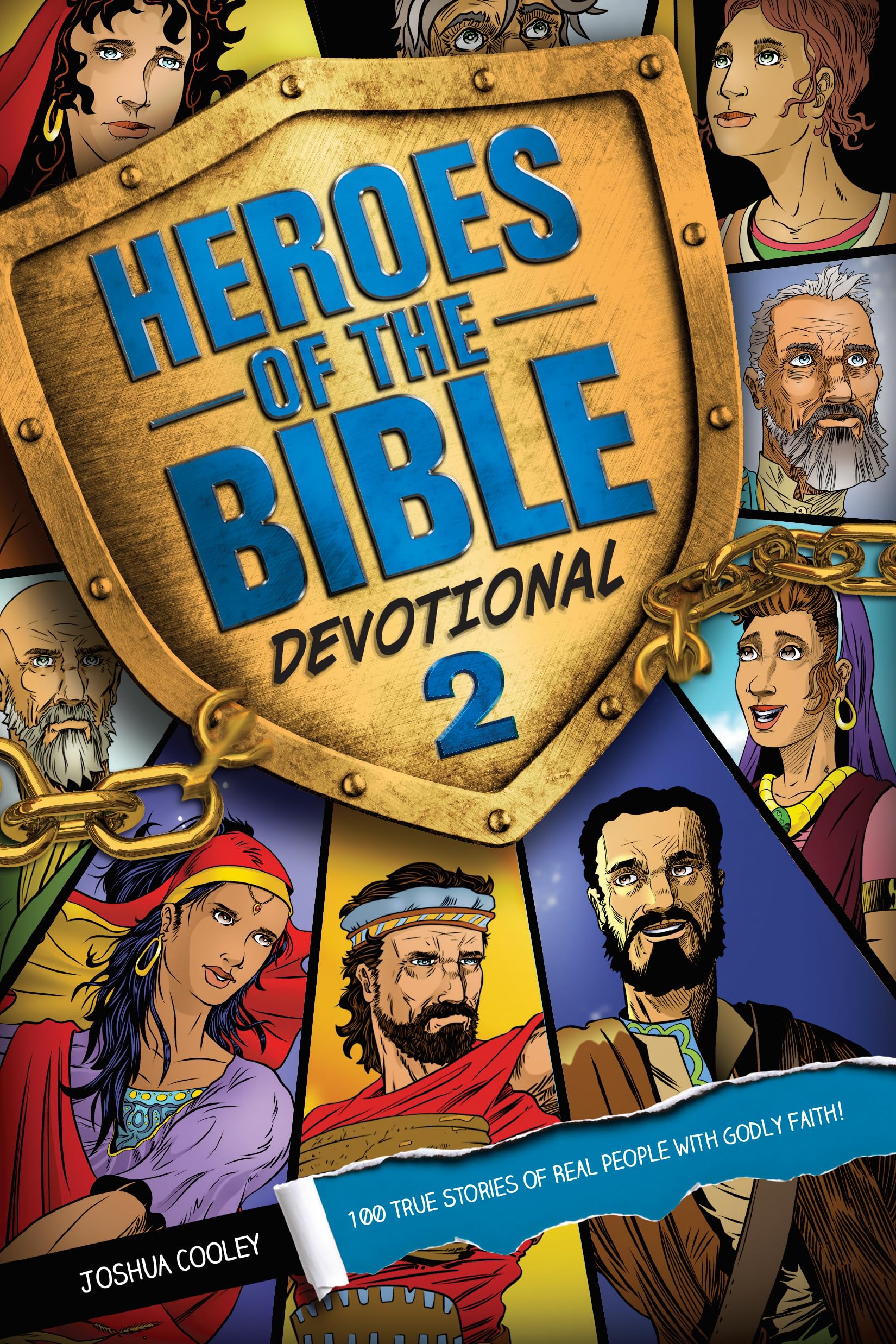 Heroes Of The Bible Devotional 2: 100 True Stories Of Real People With Godly Faith!