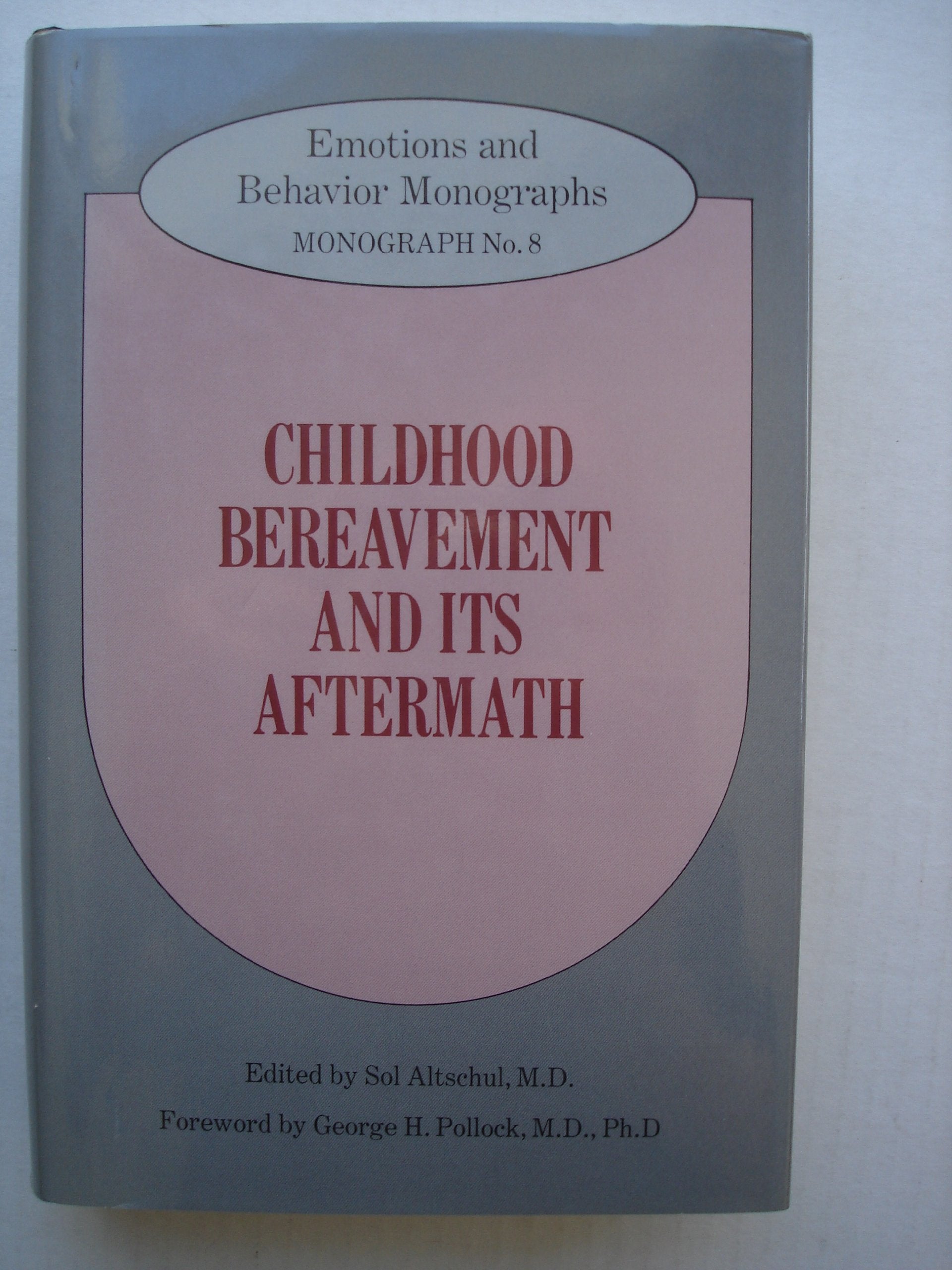 Childhood Bereavement and Its Aftermath (Emotions and Behavior, Monograph 8),Used