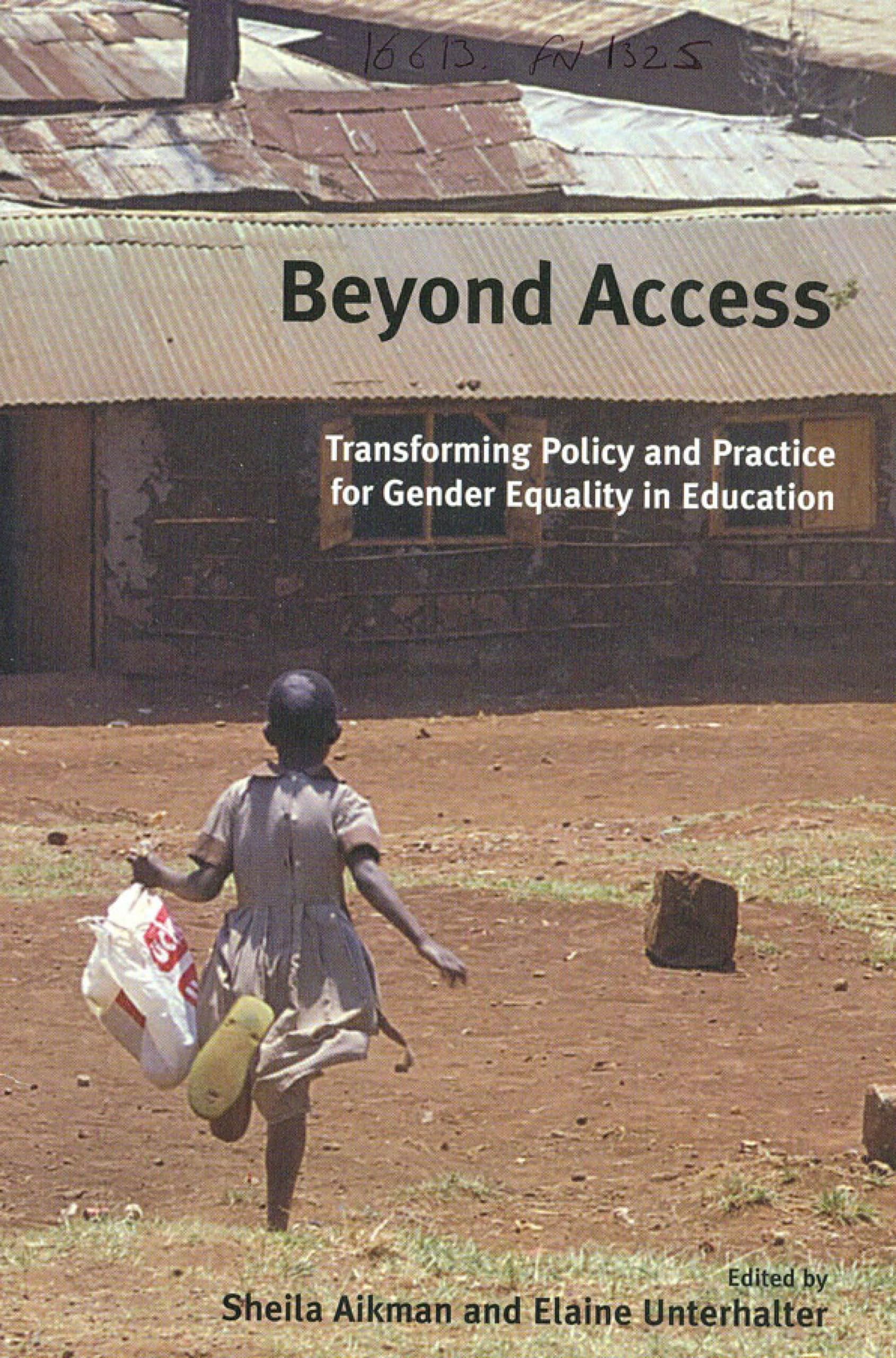 Beyond Access: Transforming Policy And Practice For Gender Equality In Education,New