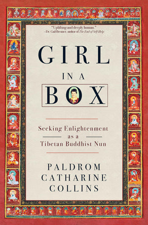 Girl In A Box: Seeking Enlightenment As A Tibetan Buddhist Nun