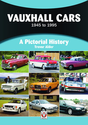 Vauxhall Cars: 1945 to 1995 (A Pictorial History),New