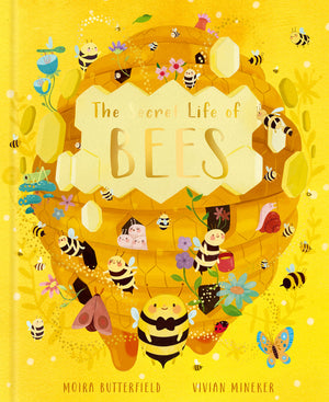 The Secret Life Of Bees: Meet The Bees Of The World, With Buzzwing The Honey Bee (Volume 2) (Stars Of Nature, 2)