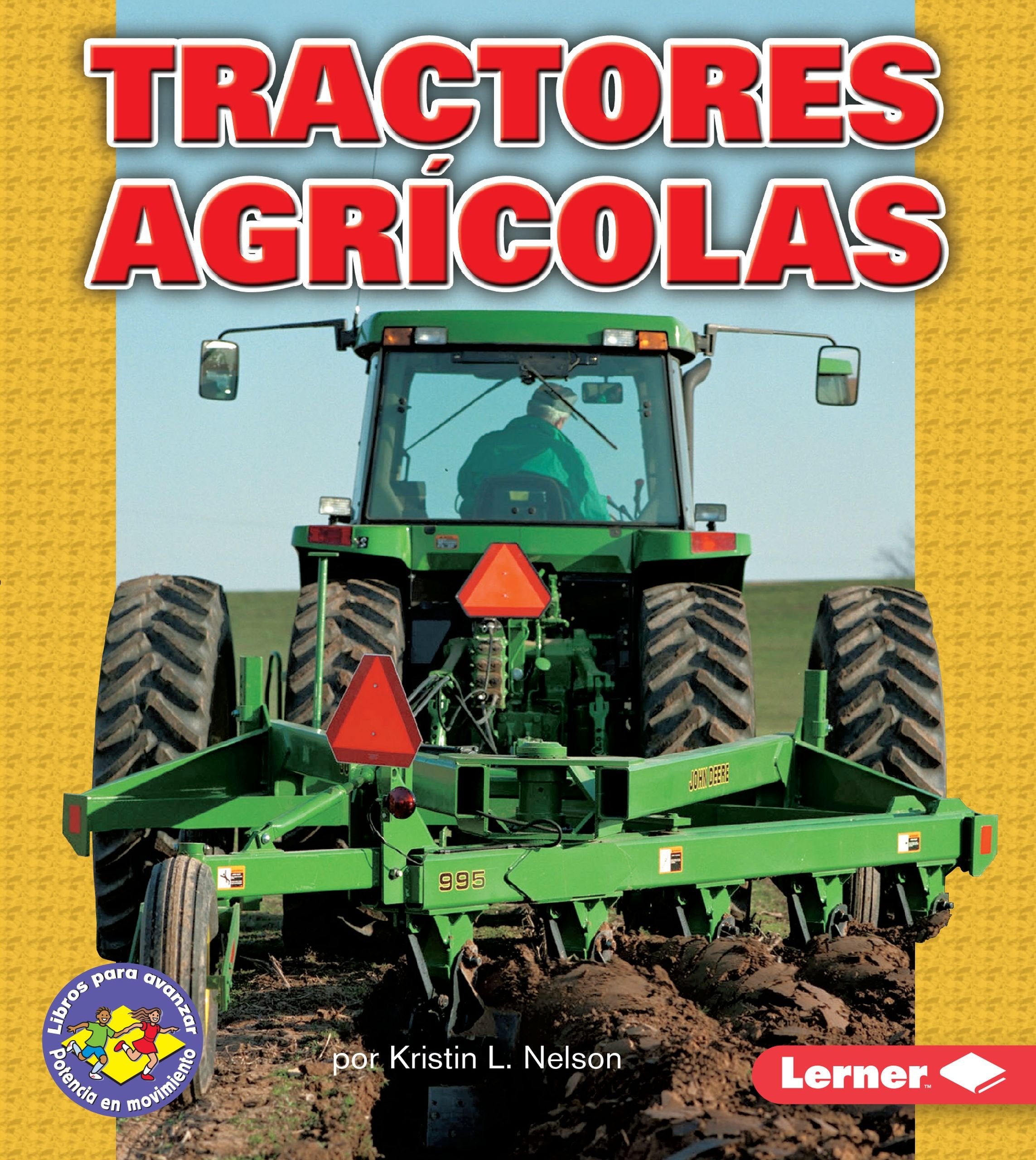 Tractores agrcolas (Farm Tractors) (Libros para avanzar  Potencia en movimiento (Pull Ahead Books  Mighty Movers)) (Spanish ,Used