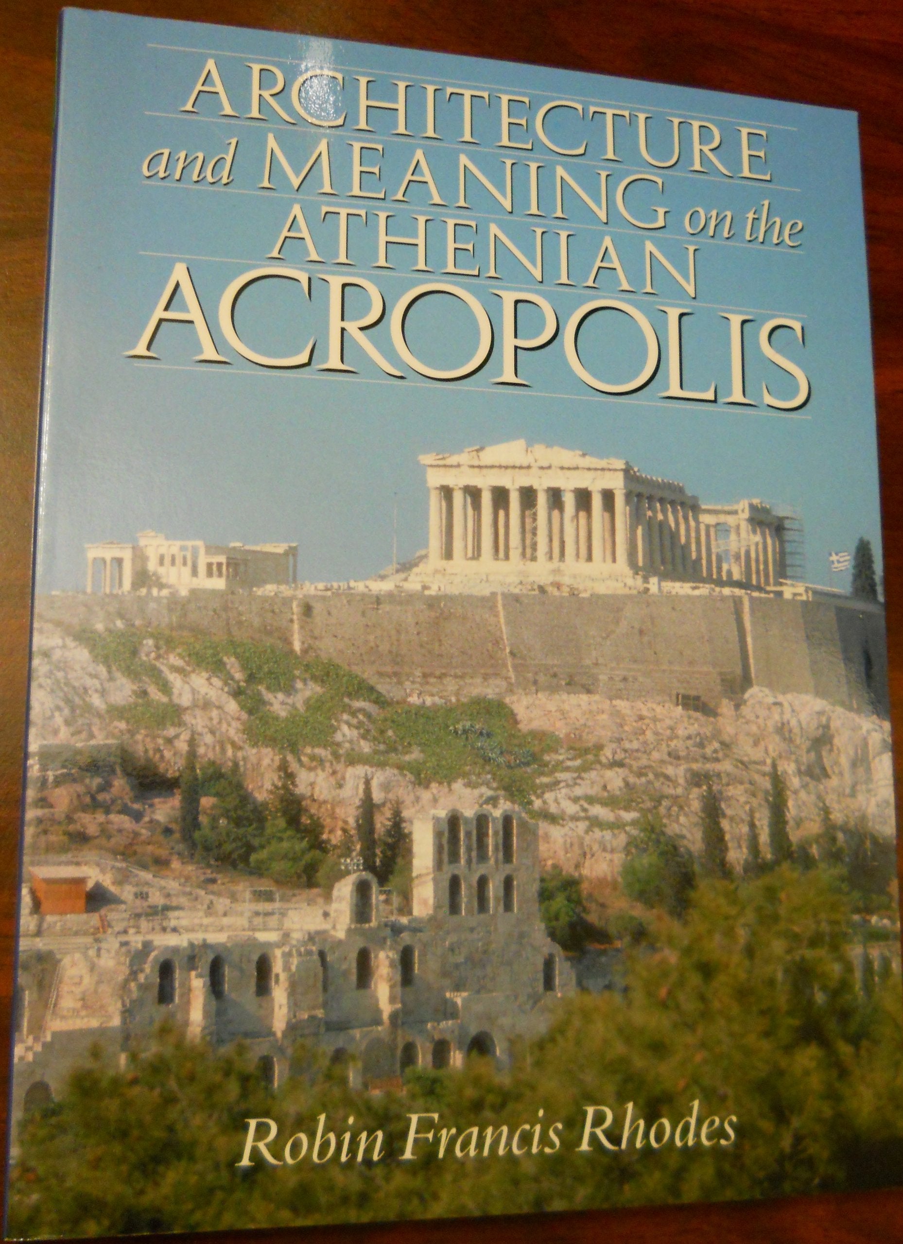 Architecture and Meaning on the Athenian Acropolis,Used