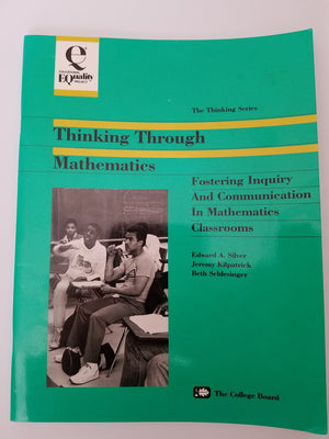 Thinking Through Mathematics: Fostering Inquiry and Communication in Mathematics Classrooms,Used