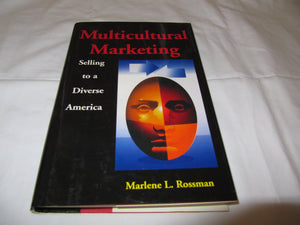 Multicultural Marketing: Selling to a Diverse America,Used