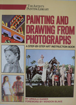 Painting and Drawing from Photographs (Artist's Painting Library),Used