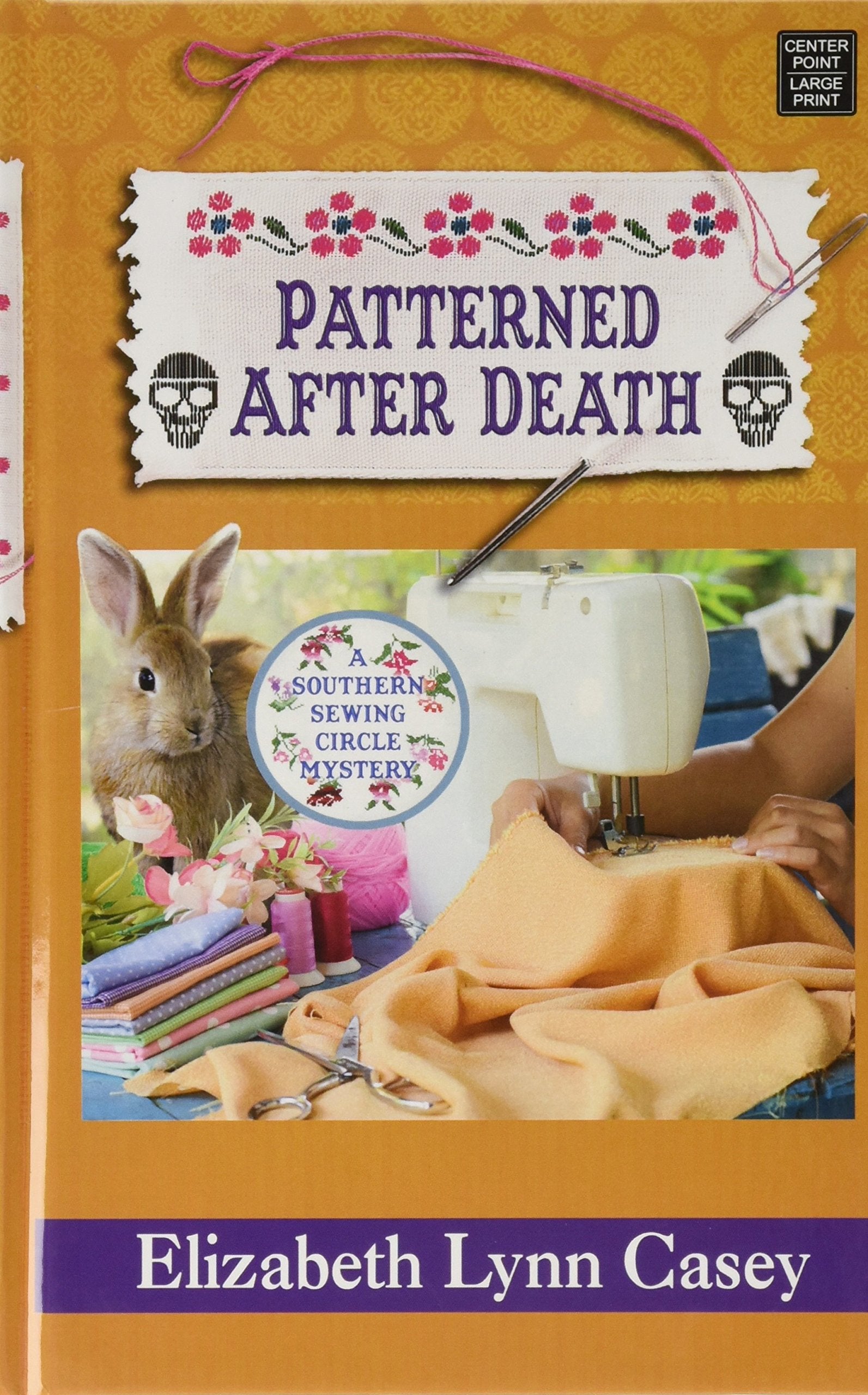 Patterned After Death (Southern Sewing Circle Mystery: Center Point Large Print),Used