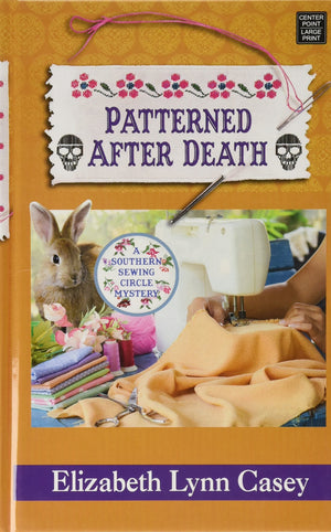 Patterned After Death (Southern Sewing Circle Mystery: Center Point Large Print),Used