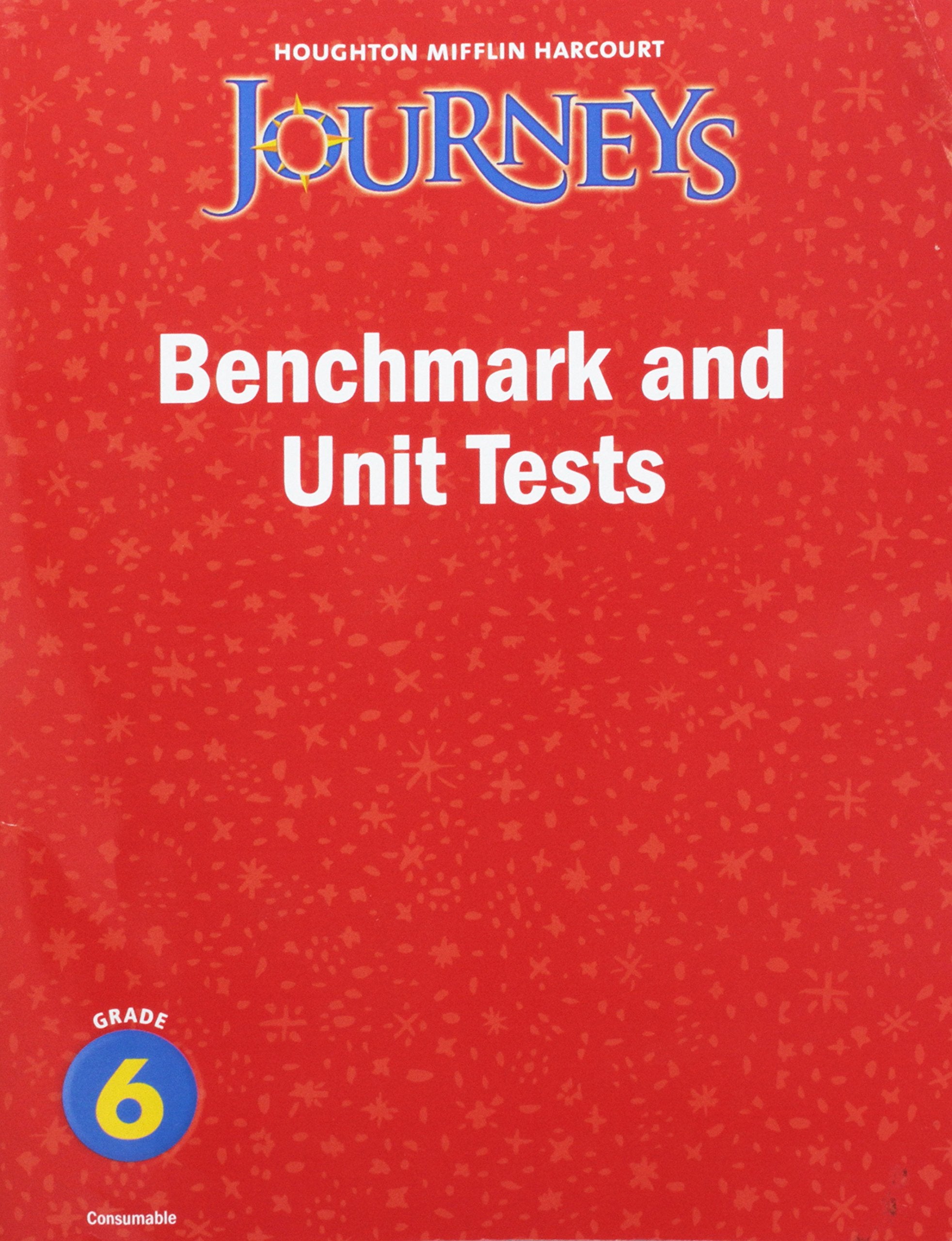 Journeys, Grade 6 Benchmark Tests and Unit Tests Consumable: Houghton Mifflin Journeys (Hmr Journeys/Medallions/portals 201012),Used
