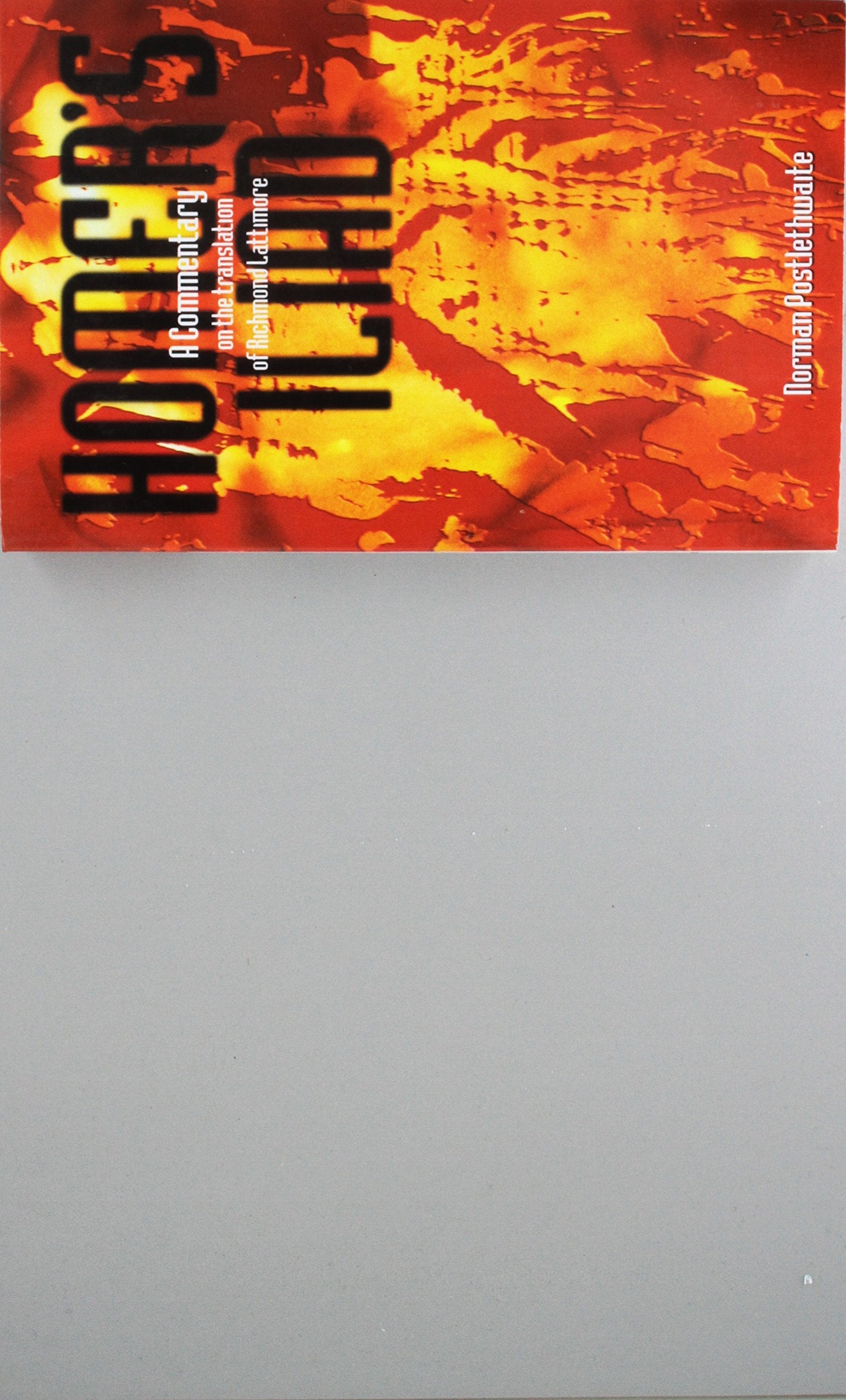 Homer's Iliad: A Commentary on the Translation of Richmond Lattimore,New