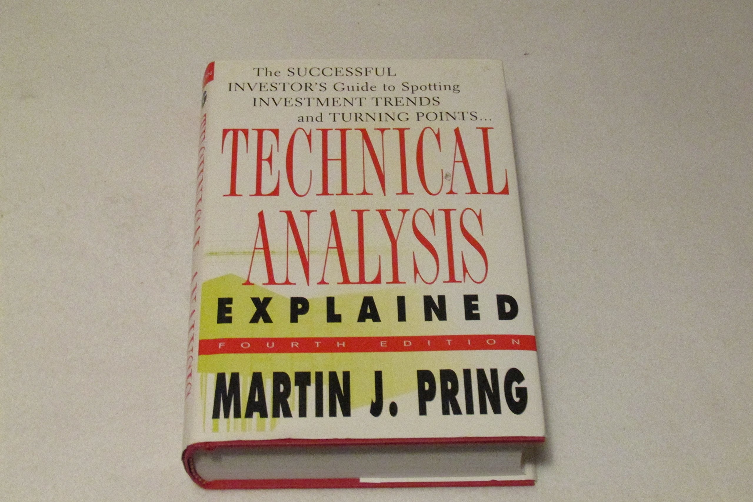 Technical Analysis Explained : The Successful Investors Guide To Spotting Investment Trends And Turning Points,New