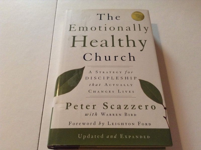 The Emotionally Healthy Church, Expanded Edition: A Strategy For Discipleship That Actually Changes Lives-new,New