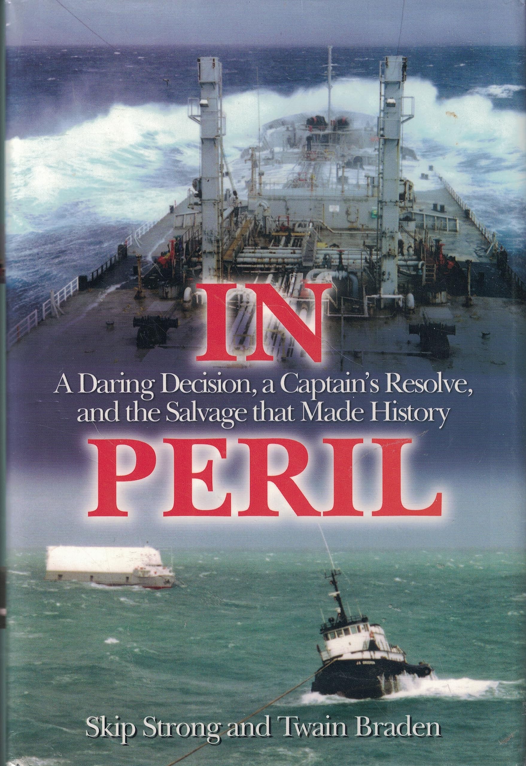 In Peril: A Daring Decision, a Captain's Resolve, and the Salvage that Made History,Used