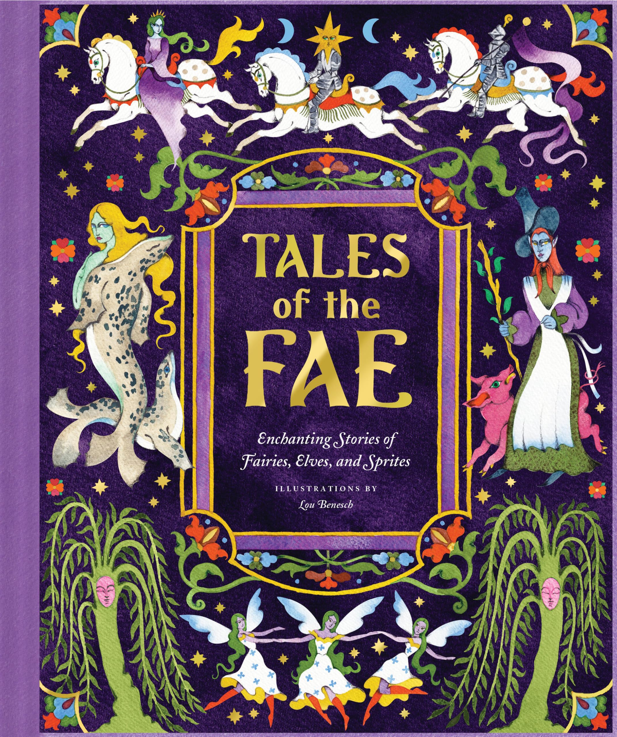 Tales Of The Fae: Enchanting Stories Of Fairies, Elves, And Sprites