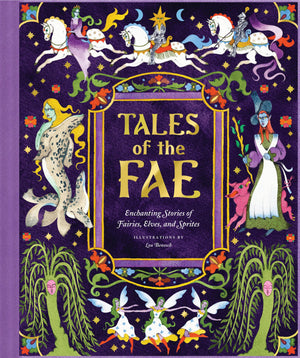 Tales Of The Fae: Enchanting Stories Of Fairies, Elves, And Sprites