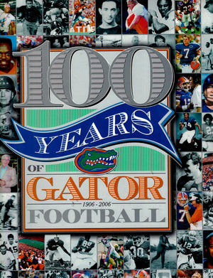100 Years Of Gator Football 19062006,Used