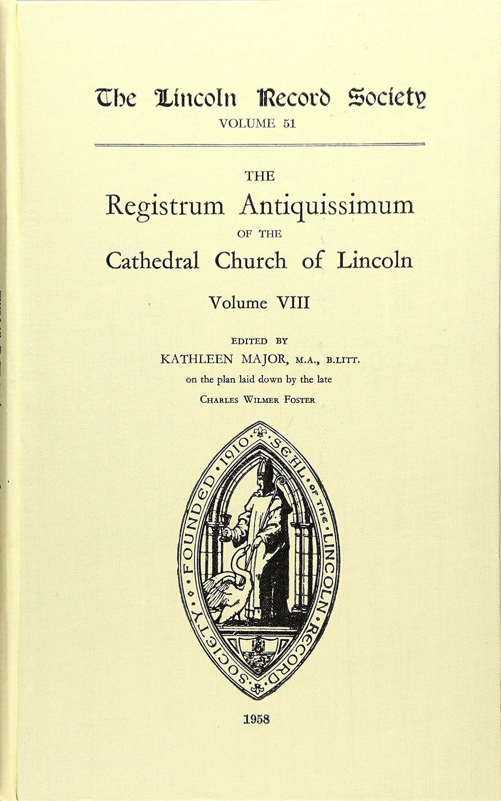 Registrum Antiquissimum of the Cathedral Church of Lincoln [8] (Publications of the Lincoln Record Society, 51) (Volume 51),Used