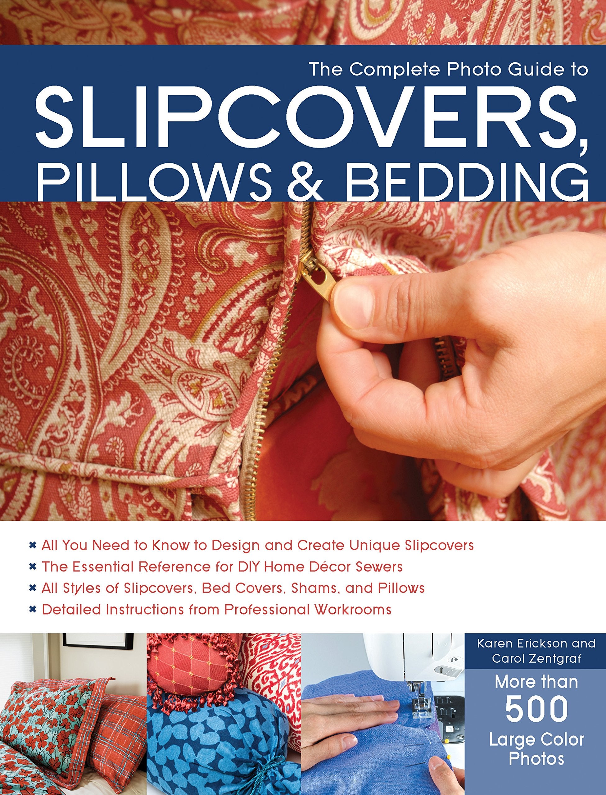 The Complete Photo Guide To Slipcovers, Pillows, And Bedding