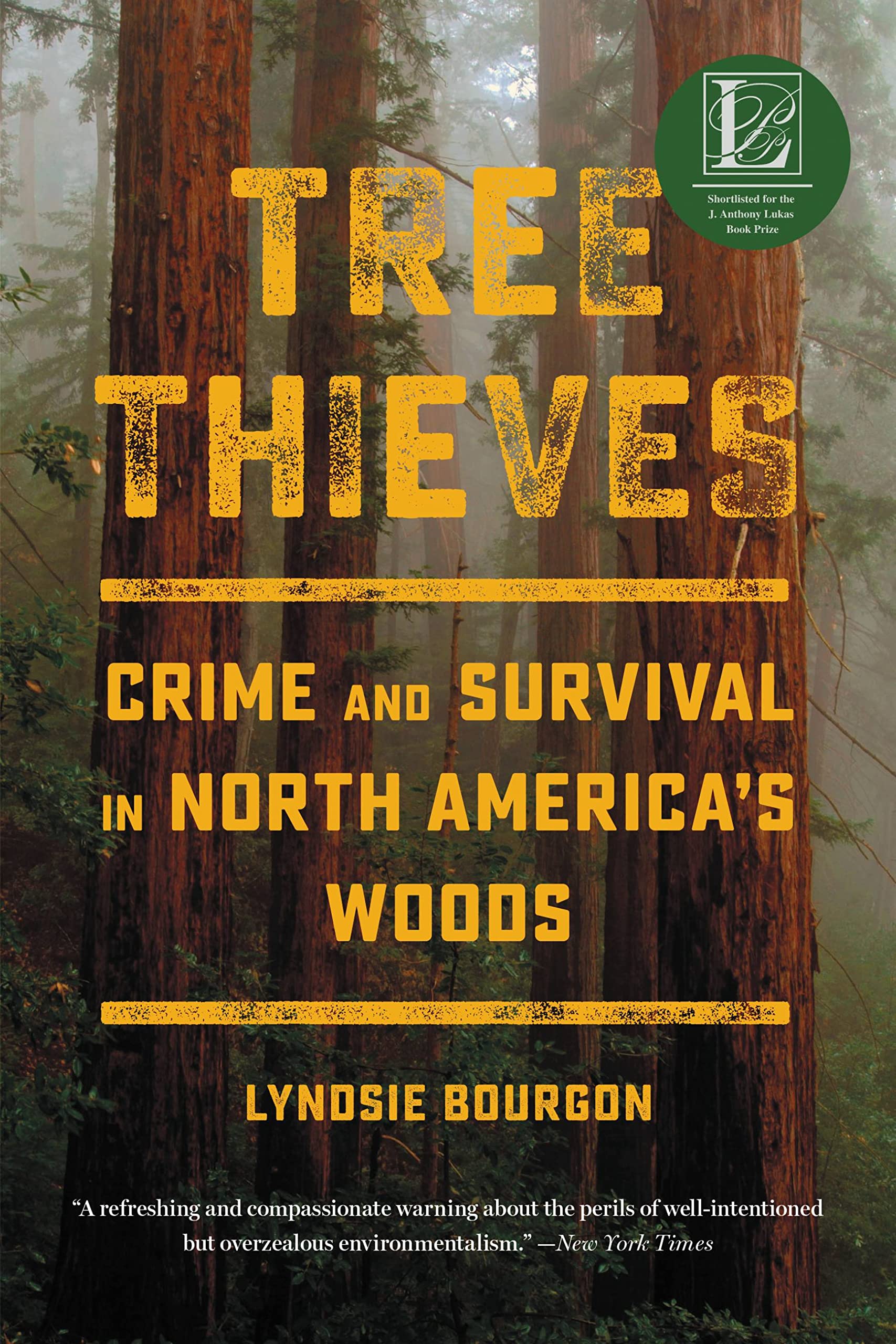 Tree Thieves: Crime And Survival In North America'S Woods,Used