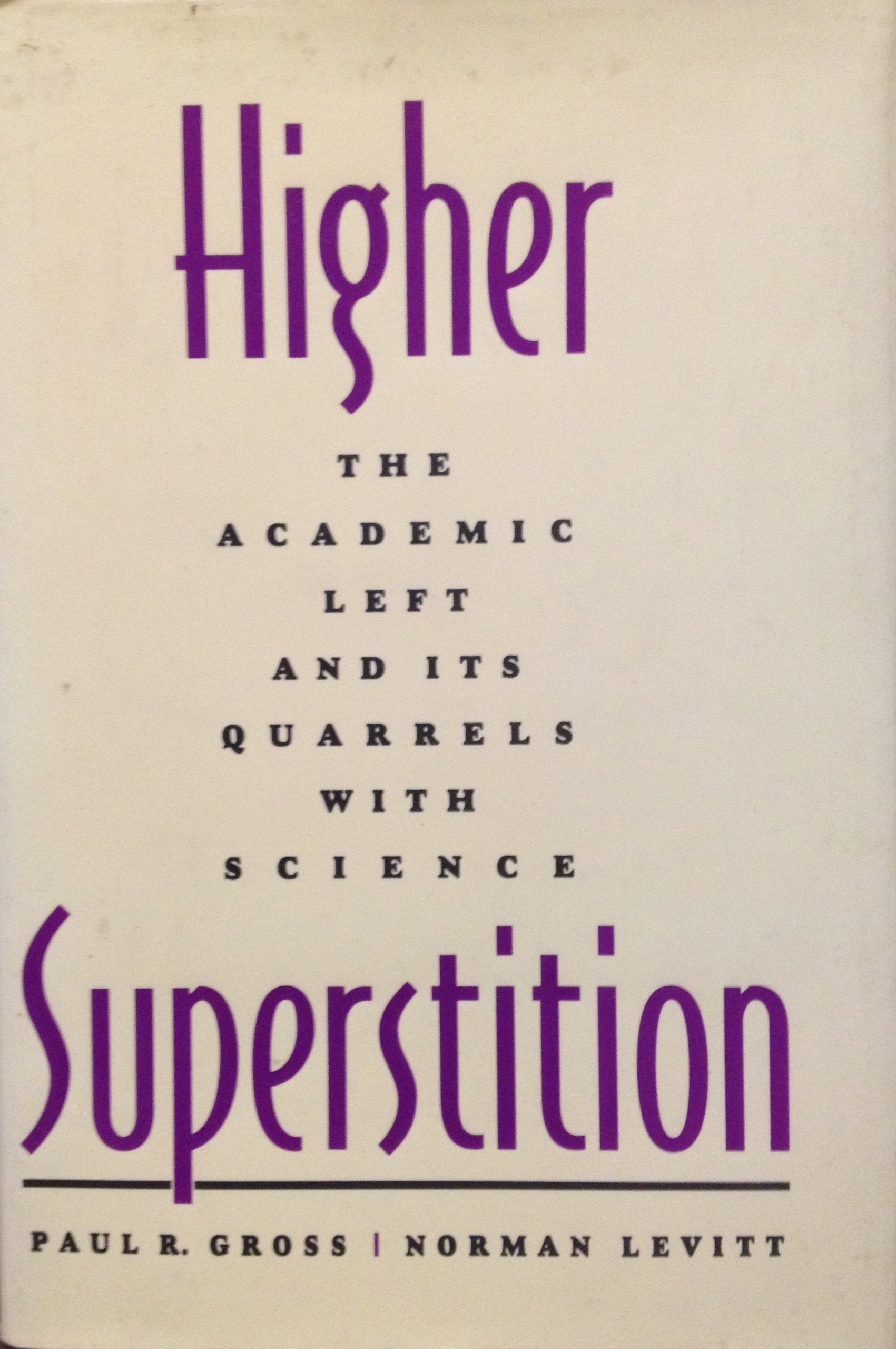 Higher Superstition: The Academic Left and Its Quarrels with Science,Used