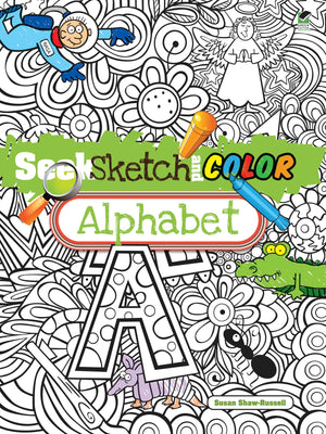 Seek, Sketch and Color  Alphabet (Dover Kids Activity Books),Used