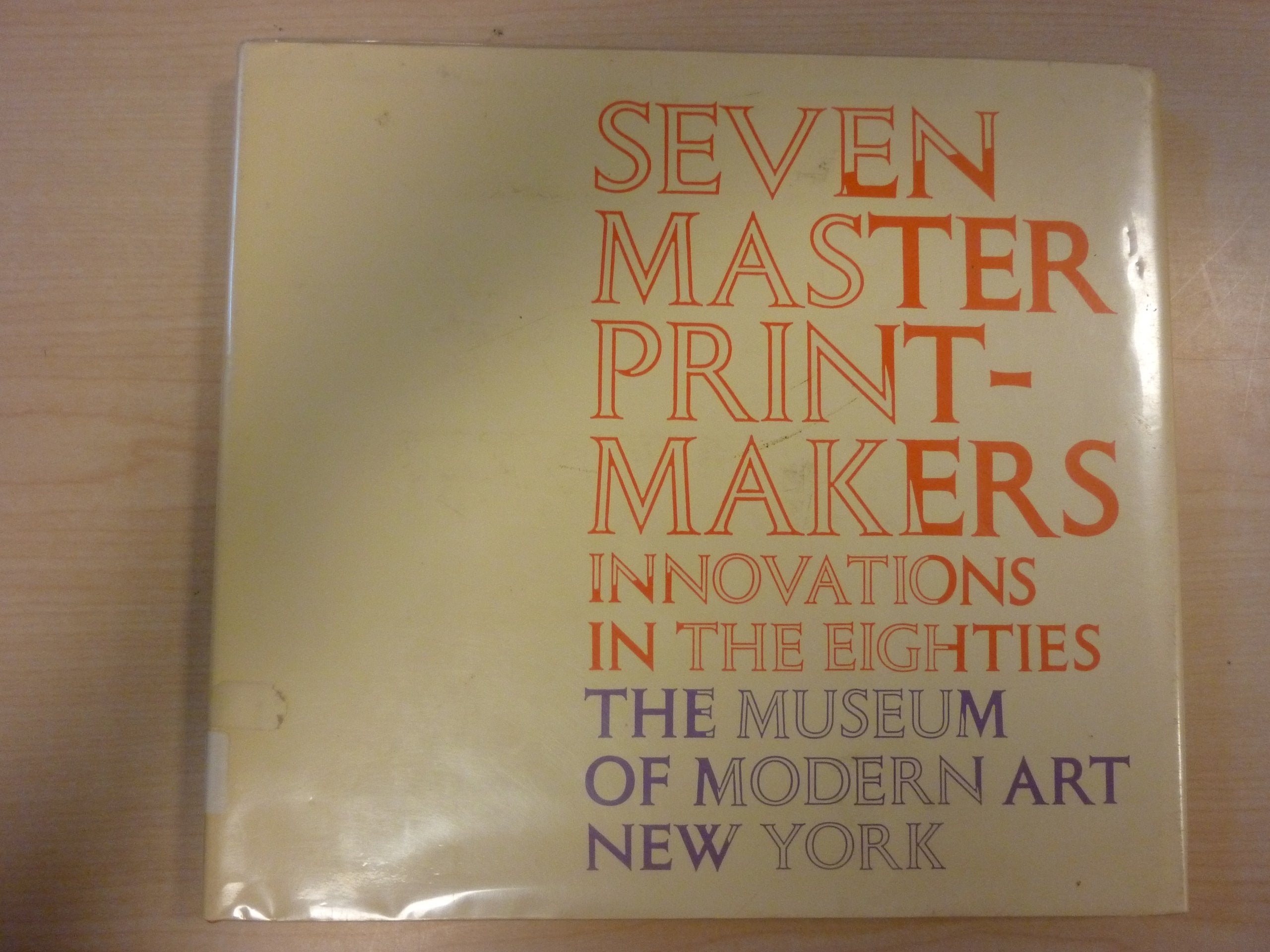 Seven Master Printmakers: Innovations in the Eighties,Used