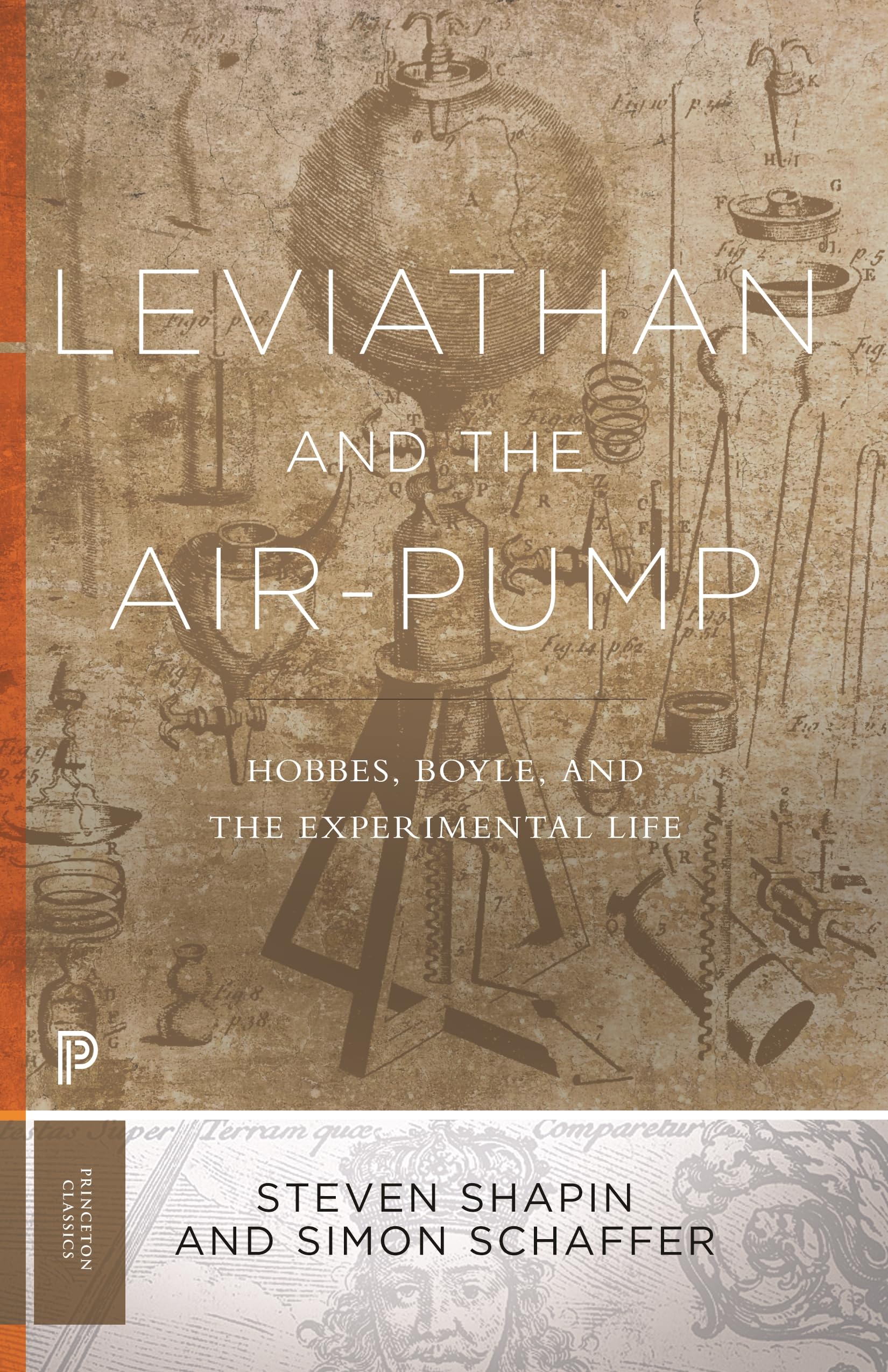Leviathan and the AirPump: Hobbes, Boyle, and the Experimental Life (Princeton Classics)