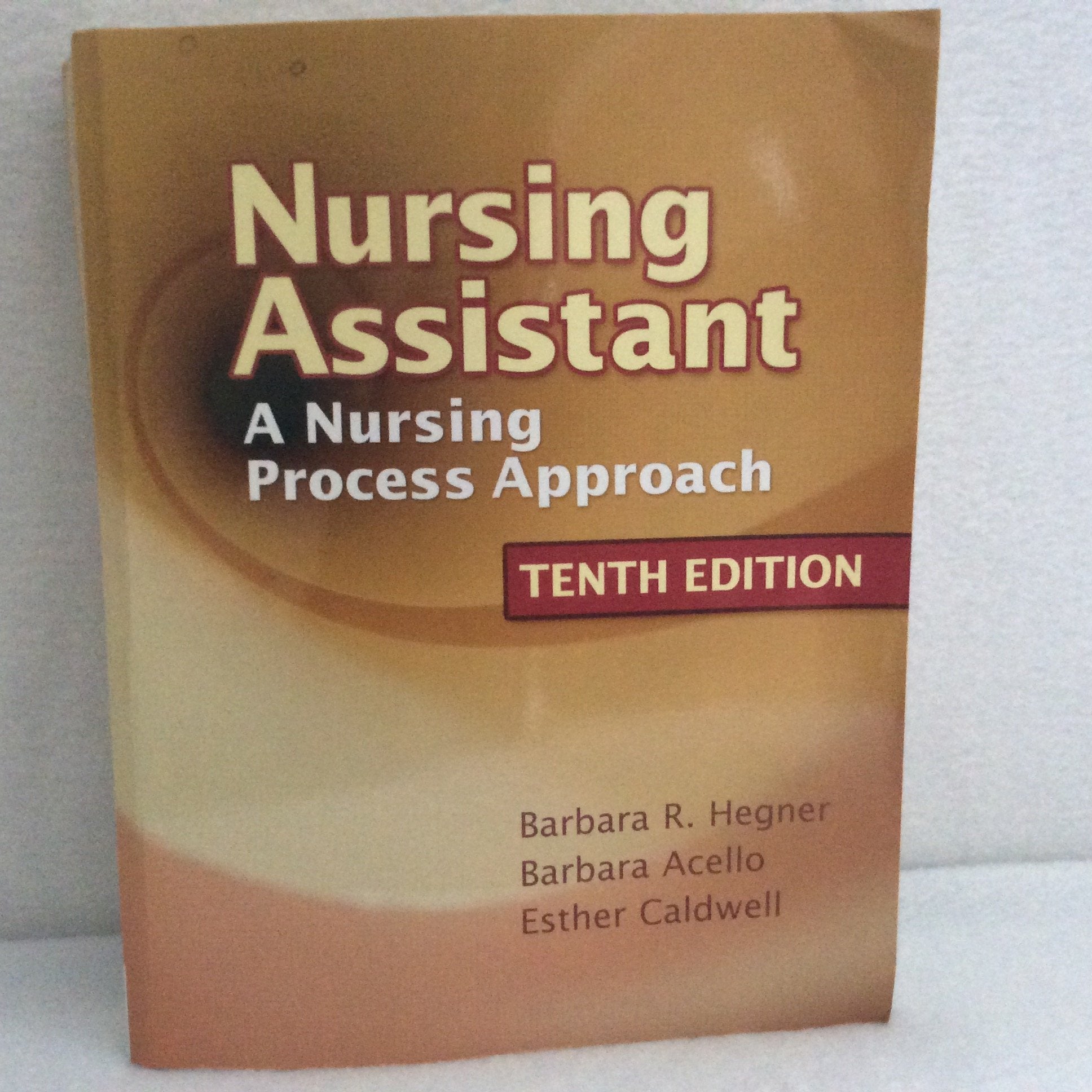 Nursing Assistant: A Nursing Process Approach