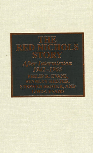 The Red Nichols Story: After Intermission, 19421965 (Volume 22) (Studies in Jazz, 22),Used
