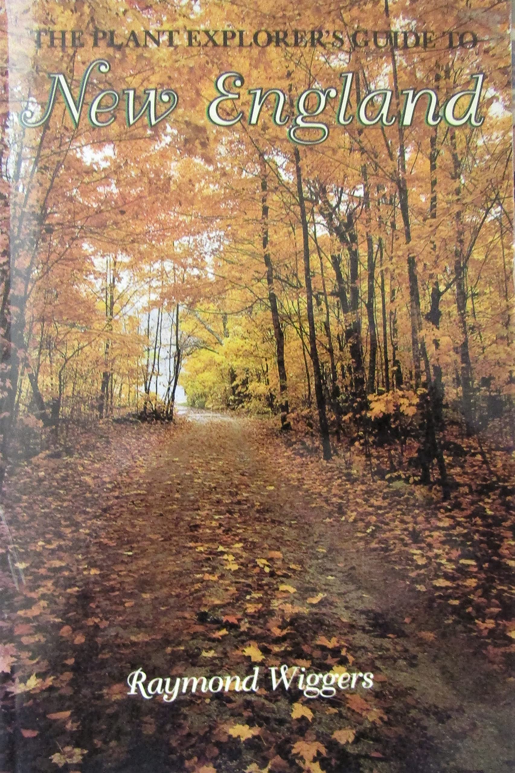 The Plant Explorer's Guide to New England,Used