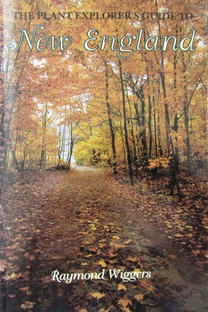 The Plant Explorer's Guide to New England,Used