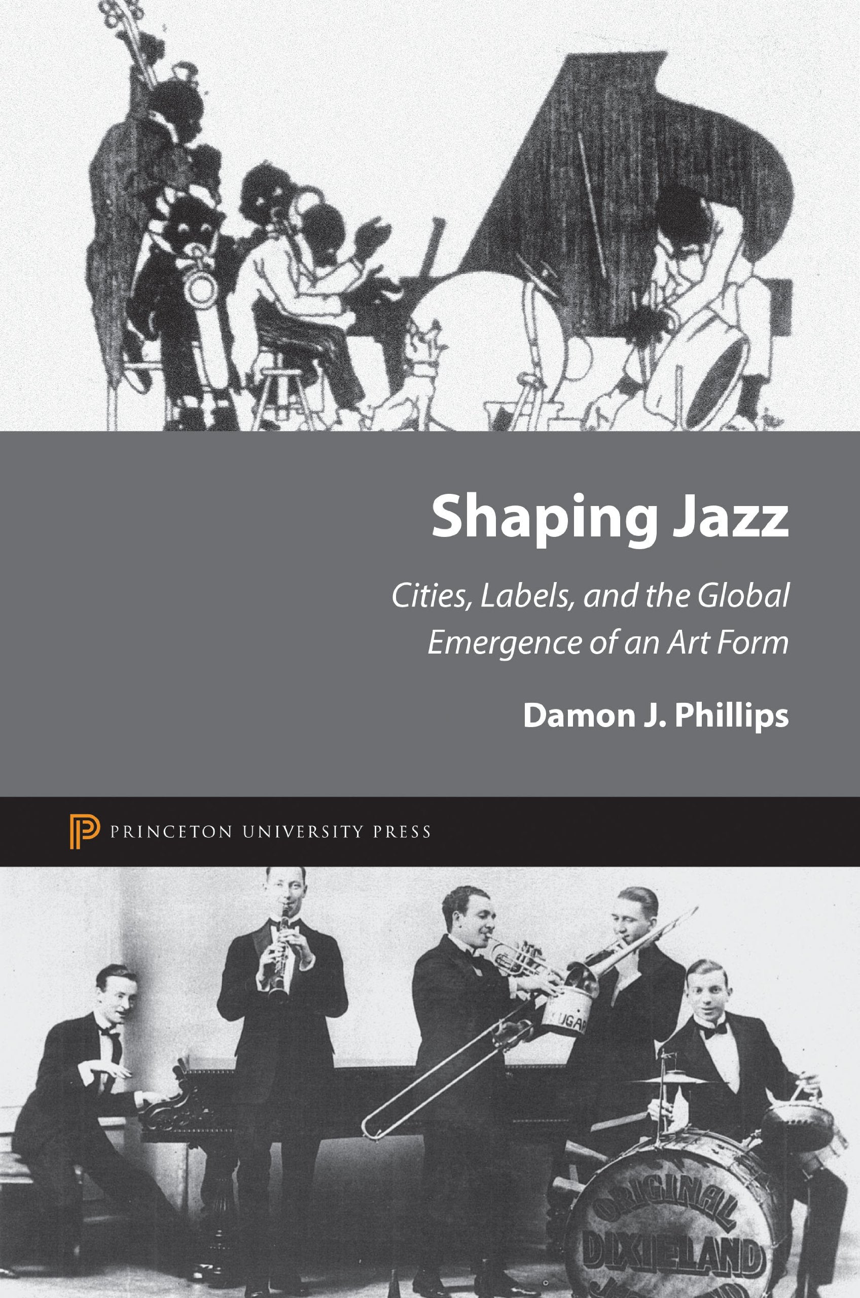 Shaping Jazz: Cities, Labels, and the Global Emergence of an Art Form,Used