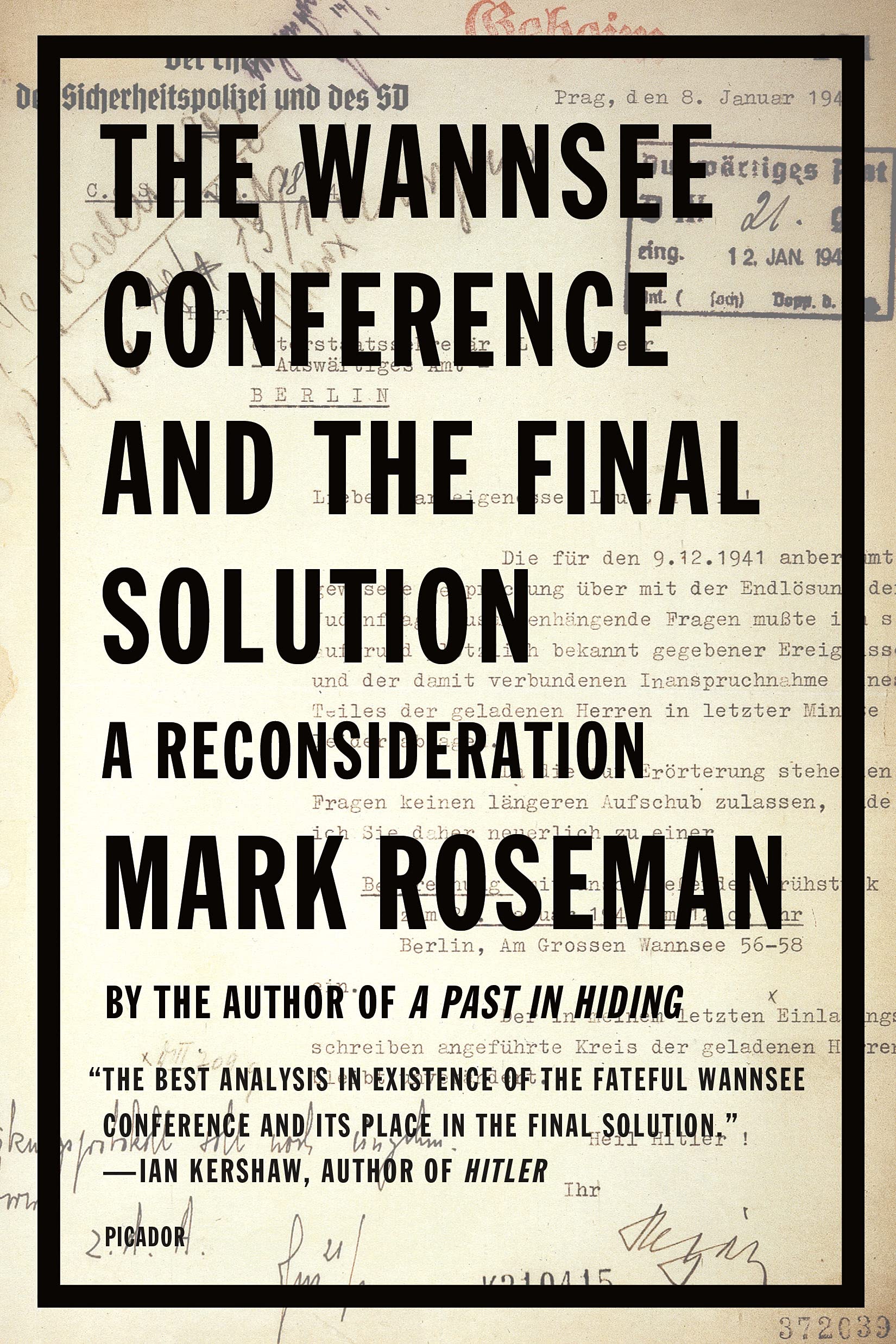 The Wannsee Conference And The Final Solution: A Reconsideration,New