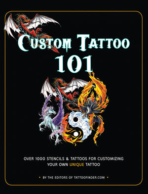 Custom Tattoo 101: Over 1000 Stencils And Ideas For Customizing Your Own Unique Tattoo,Used