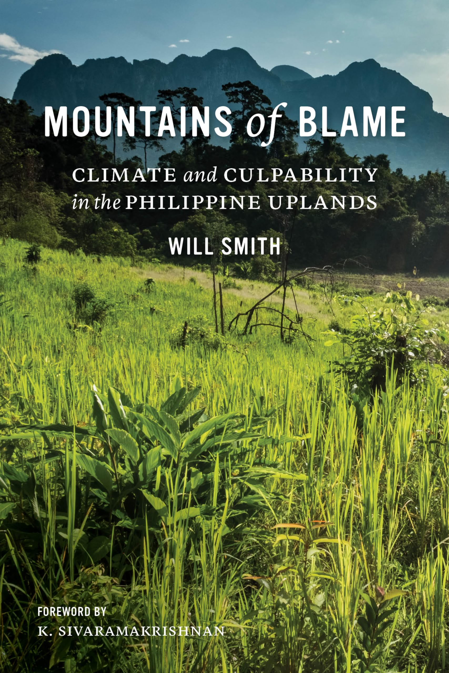 Mountains of Blame: Climate and Culpability in the Philippine Uplands (Culture, Place, and Nature),Used