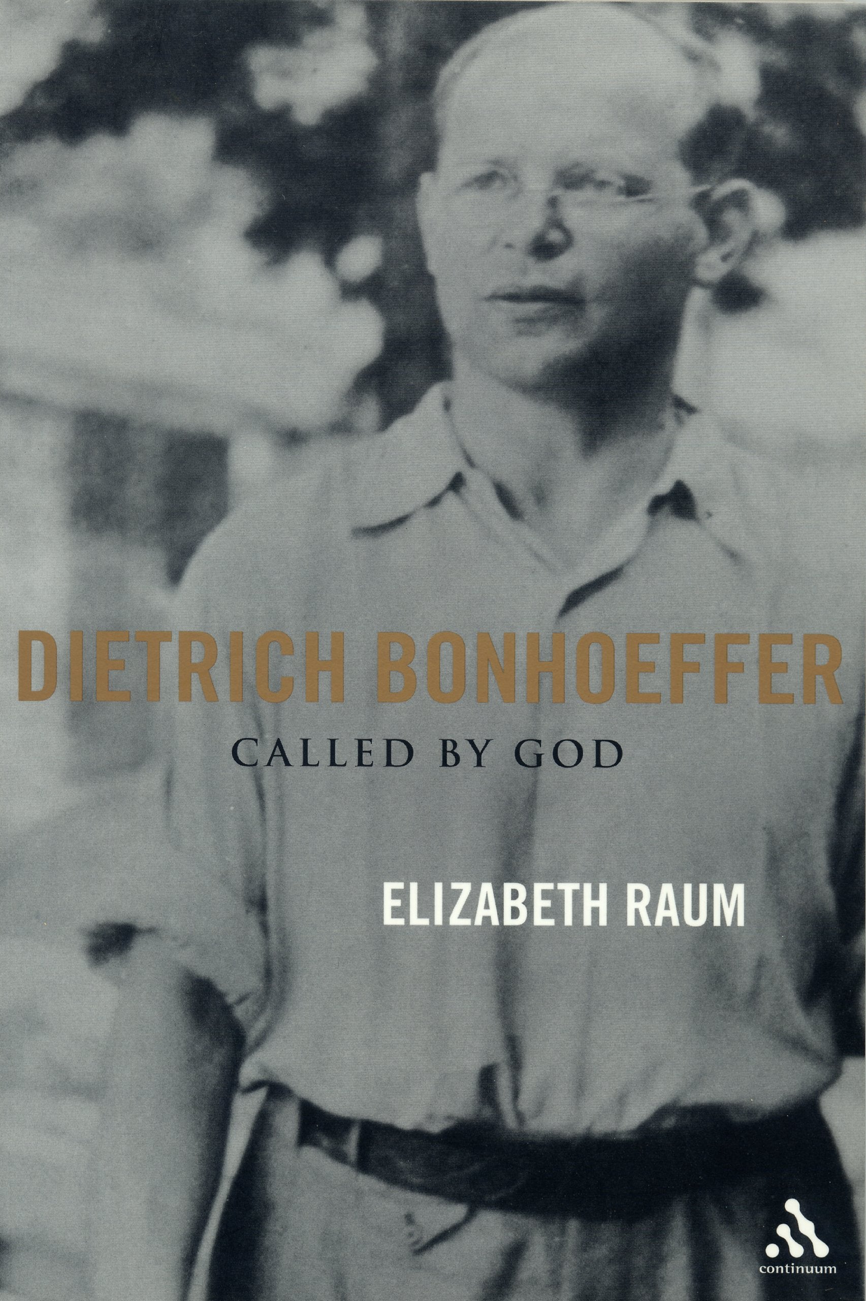 Dietrich Bonhoeffer: Called by God,Used