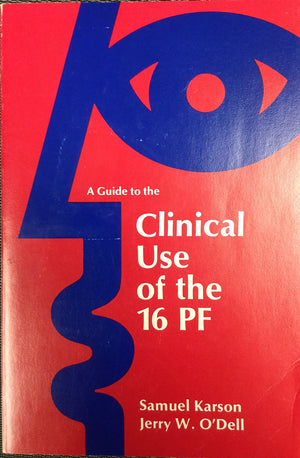 A Guide to the Clinical Use of the 16 PF,Used
