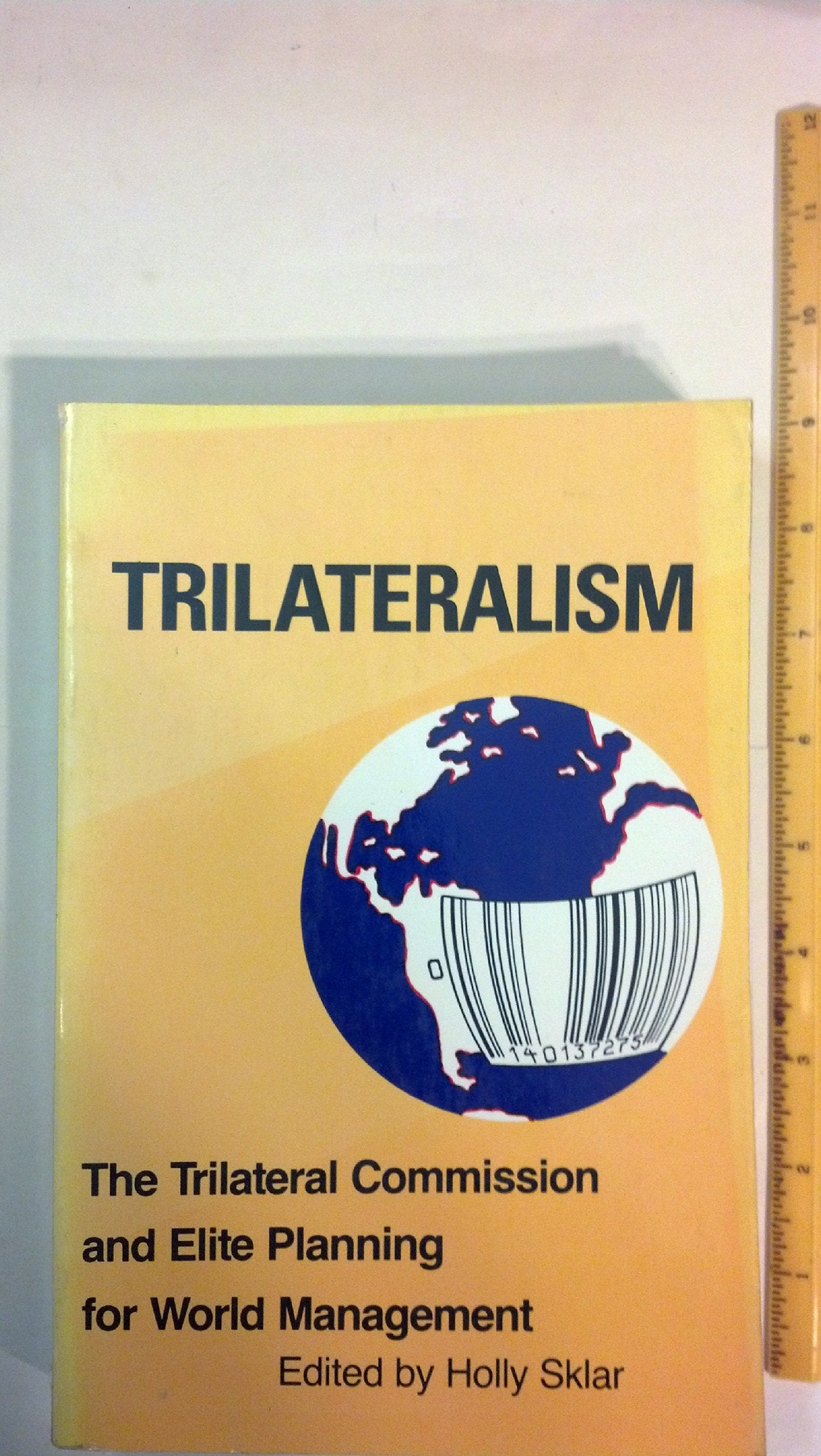 Trilateralism: The Trilateral Commission And Elite Planning For World Management