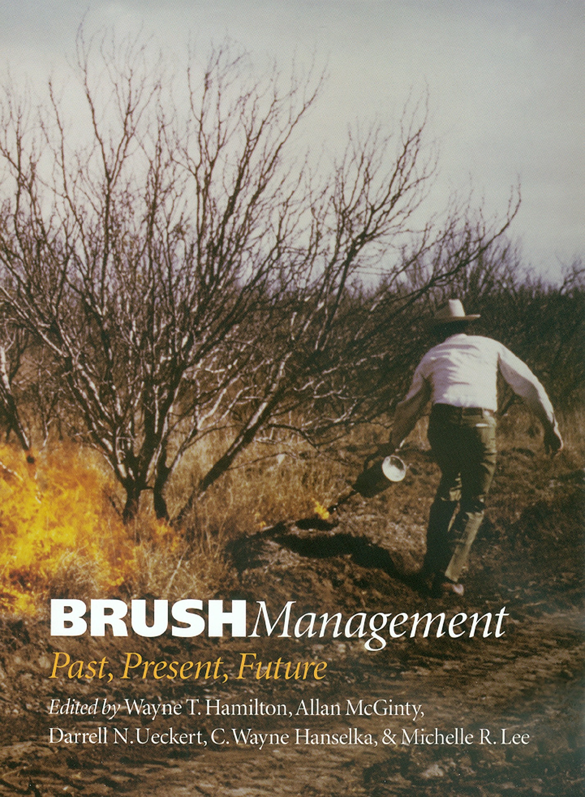 Brush Management: Past Present, Future (Texas A&M University Agriculture Series) (Volume 7),New